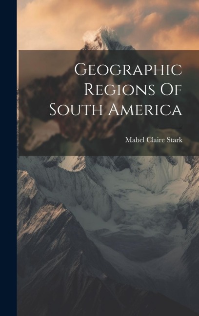 Geographic Regions Of South America