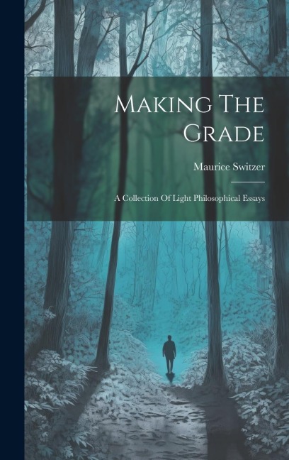 Making The Grade: A Collection Of Light Philosophical Essays