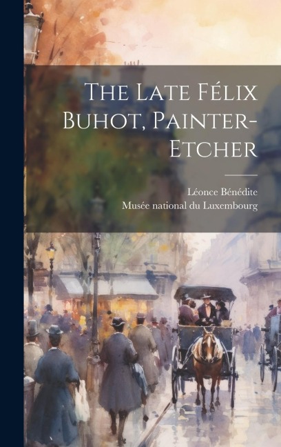 The Late Félix Buhot, Painter-etcher