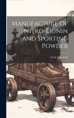 Manufacture Of Nitro-lignin And Sporting Powder