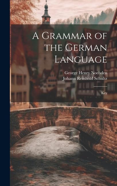 A Grammar of the German Language; Key
