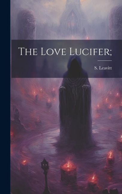 The Love Lucifer;