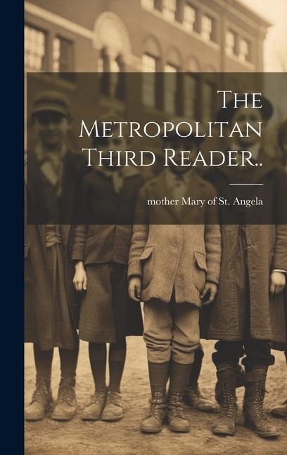 The Metropolitan Third Reader..