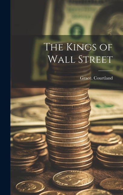 The Kings of Wall Street