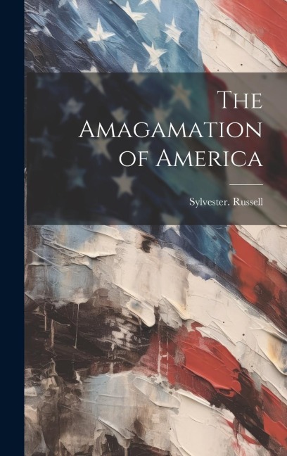 The Amagamation of America