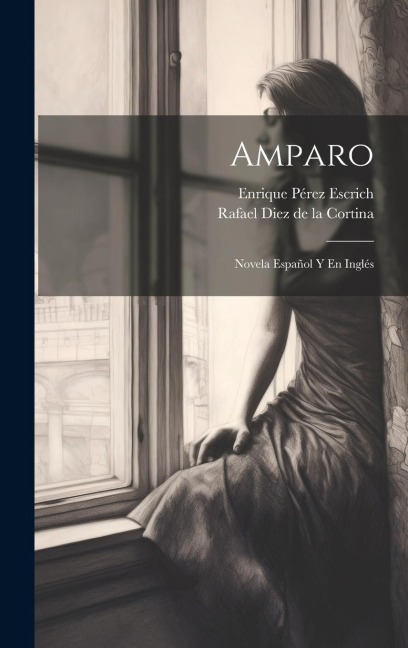 Amparo: Novela Español Y En Inglés