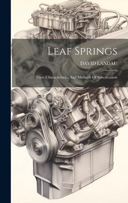 Leaf Springs: Their Characteristics And Methods Of Specification