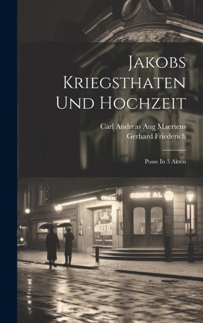 Jakobs Kriegsthaten Und Hochzeit: Posse In 3 Akten