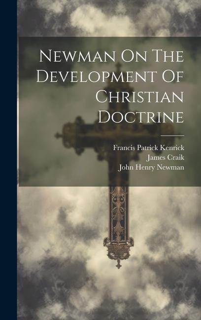 Newman On The Development Of Christian Doctrine