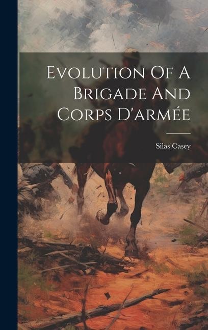 Evolution Of A Brigade And Corps Darmée