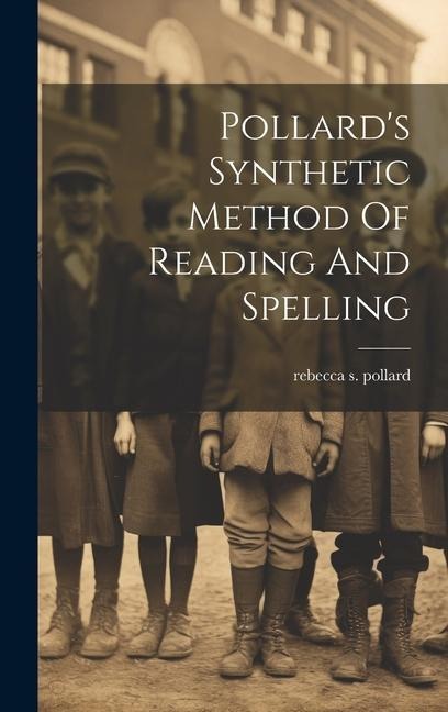 Pollards Synthetic Method Of Reading And Spelling