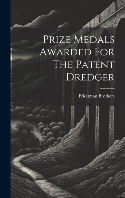Prize Medals Awarded For The Patent Dredger