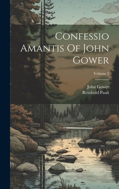 Confessio Amantis Of John Gower; Volume 2