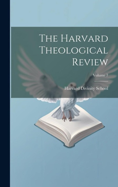 The Harvard Theological Review; Volume 7