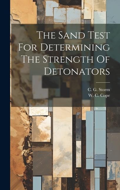 The Sand Test For Determining The Strength Of Detonators