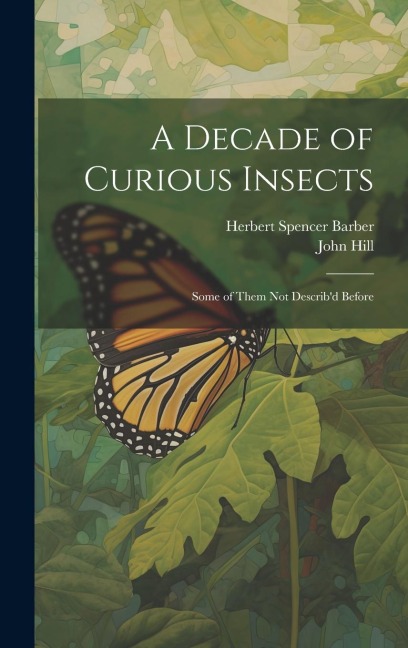 A Decade of Curious Insects: Some of Them Not Describd Before