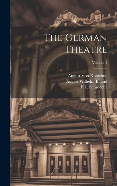 The German Theatre; Volume 1