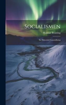 Socialismen: En Historisk Framställning