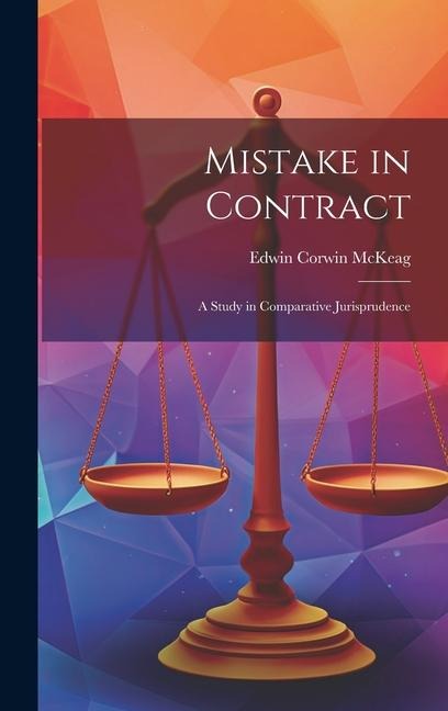 Mistake in Contract: A Study in Comparative Jurisprudence
