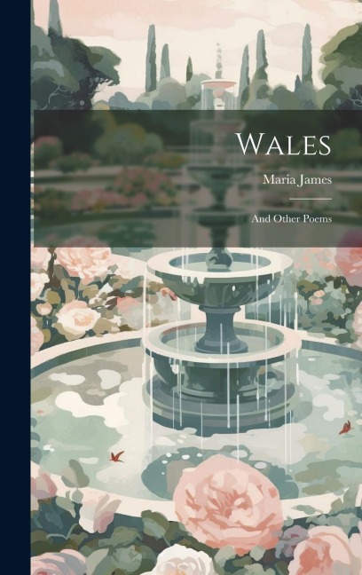Wales: And Other Poems