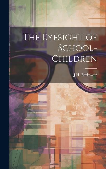 The Eyesight of School-Children
