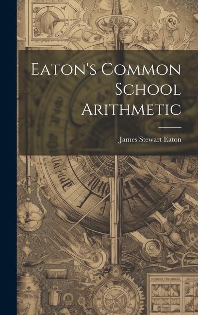 Eatons Common School Arithmetic