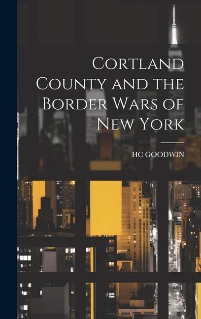 Cortland County and the Border Wars of New York