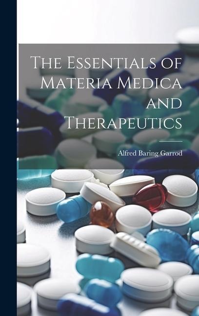 The Essentials of Materia Medica and Therapeutics