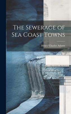 The Sewerage of Sea Coast Towns