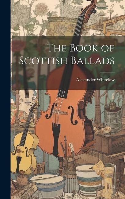 The Book of Scottish Ballads