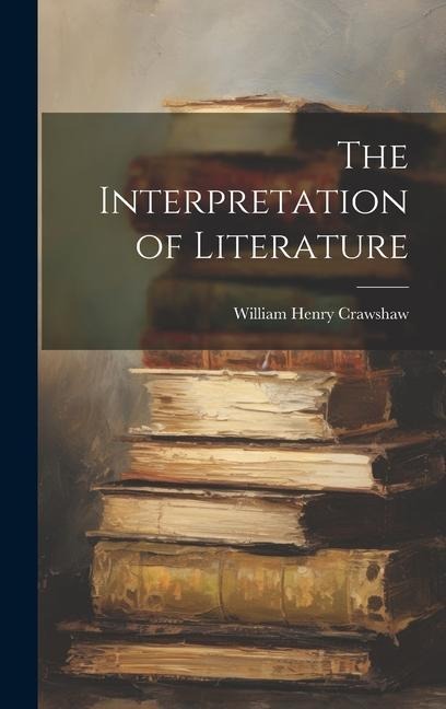 The Interpretation of Literature