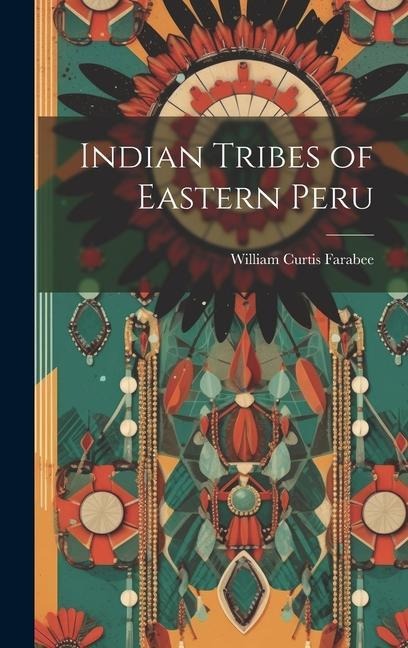 Indian Tribes of Eastern Peru