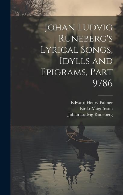 Johan Ludvig Runebergs Lyrical Songs, Idylls and Epigrams, Part 9786