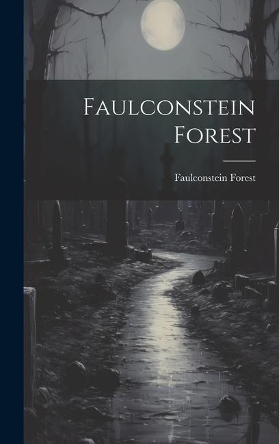 Faulconstein Forest