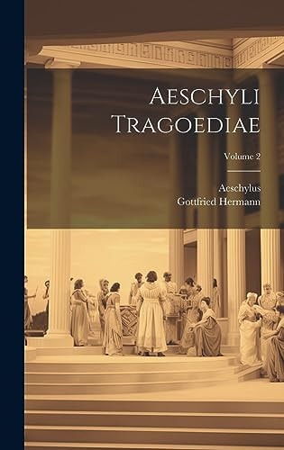 Aeschyli Tragoediae; Volume 2