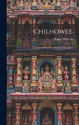 Chilhowee: A Legend of the Great Smoky Mountains