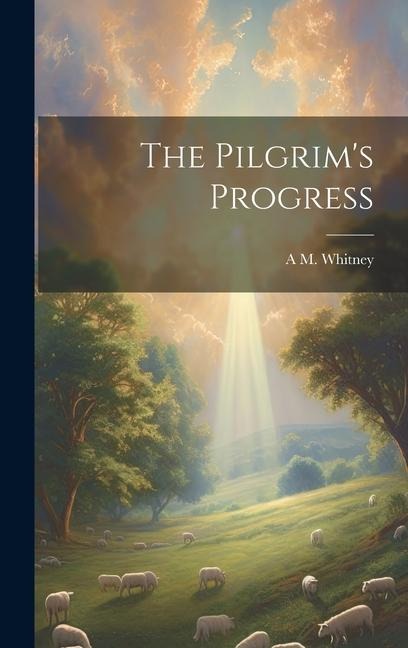 The Pilgrims Progress