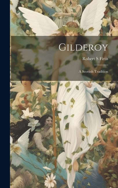 Gilderoy: A Scottish Tradition