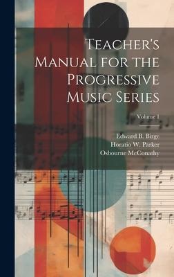 Teachers Manual for the Progressive Music Series; Volume 1
