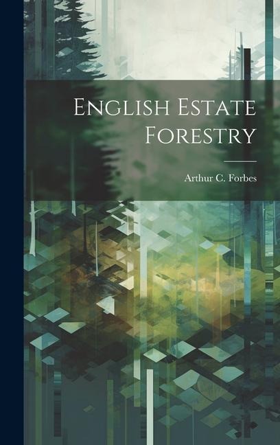 English Estate Forestry