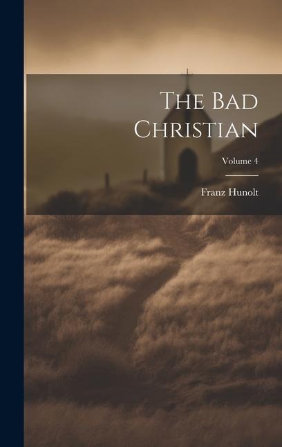 The Bad Christian; Volume 4