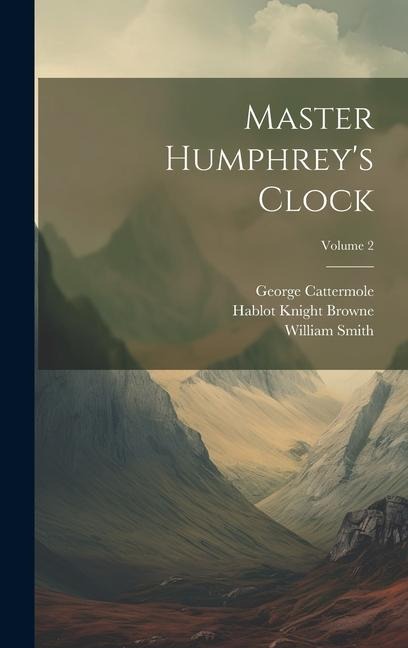 Master Humphreys Clock; Volume 2
