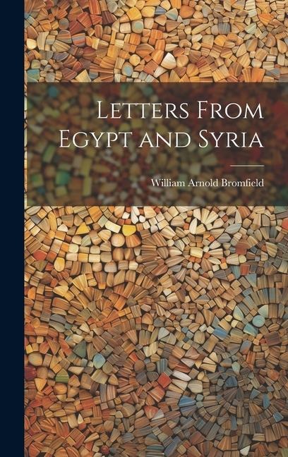Letters From Egypt and Syria