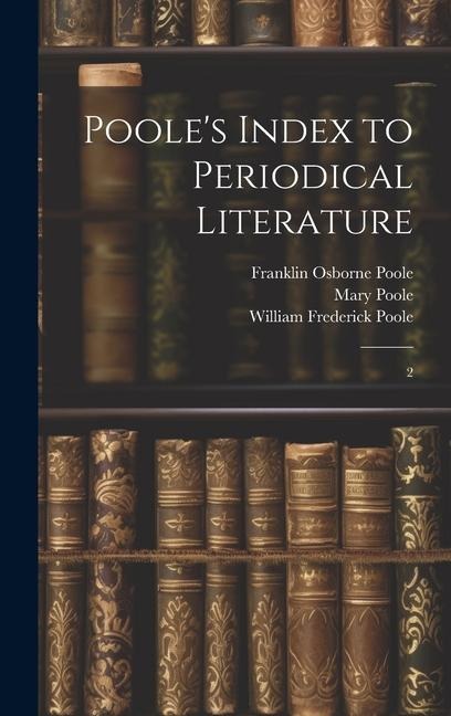 Pooles Index to Periodical Literature: 2