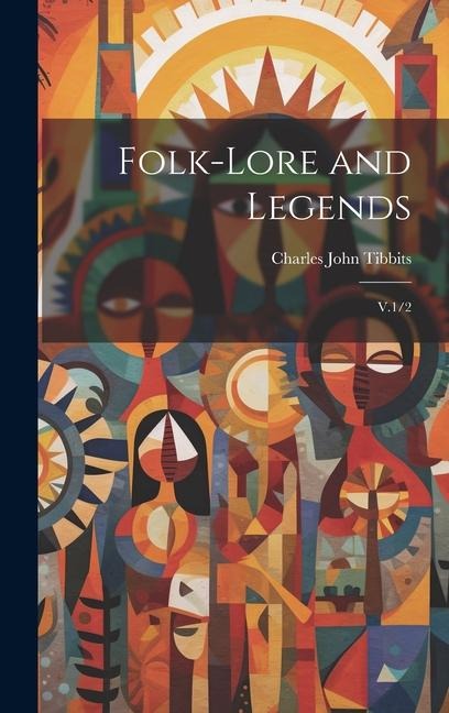 Folk-lore and Legends: V.1/2