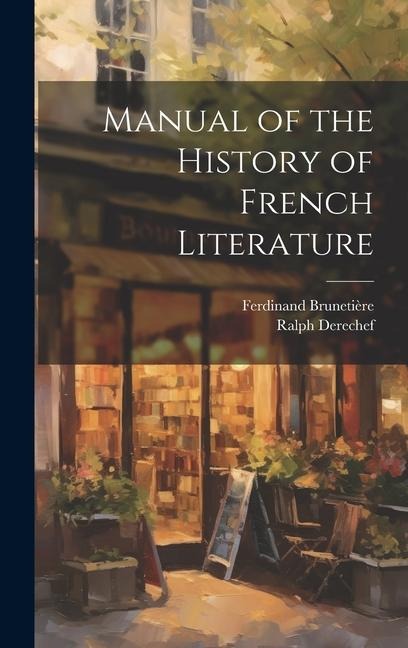 Manual of the History of French Literature