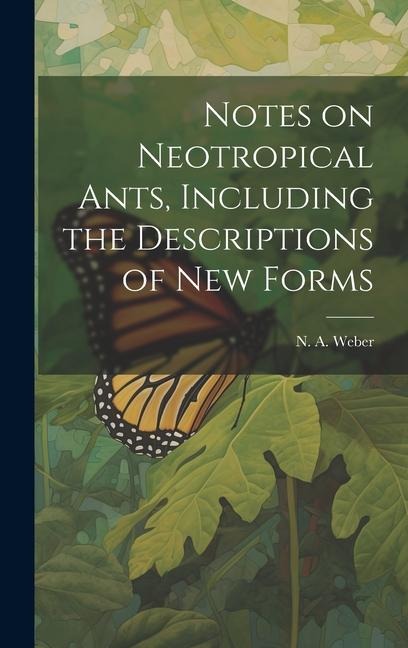 Notes on Neotropical Ants, Including the Descriptions of new Forms