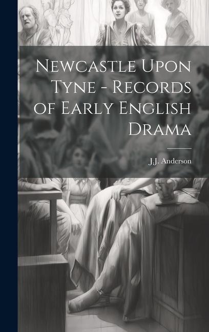 Newcastle Upon Tyne - Records of Early English Drama