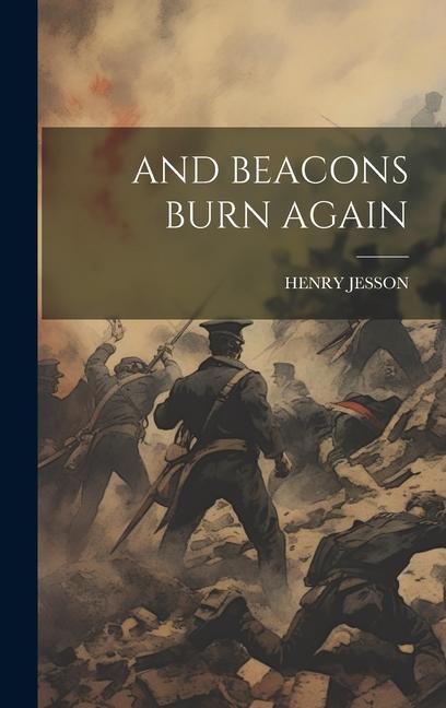 And Beacons Burn Again