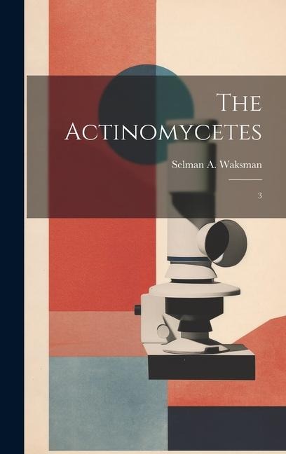 The Actinomycetes: 3